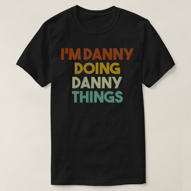 Danny Doing Danny Sak Funny First Namn Dann T Shirt (Design framsida)
