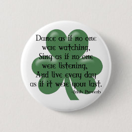 Dans som, om:: Irländsk Proverb (svart design) Knapp