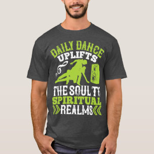 Dansa för daglig dosering, lyft upp Soul T Shirt
