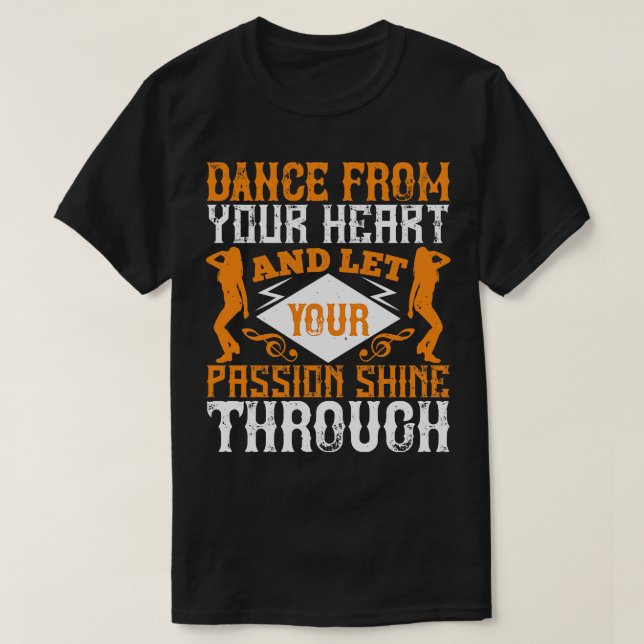 Dansa från hjärtat med passion t shirt (Design framsida)