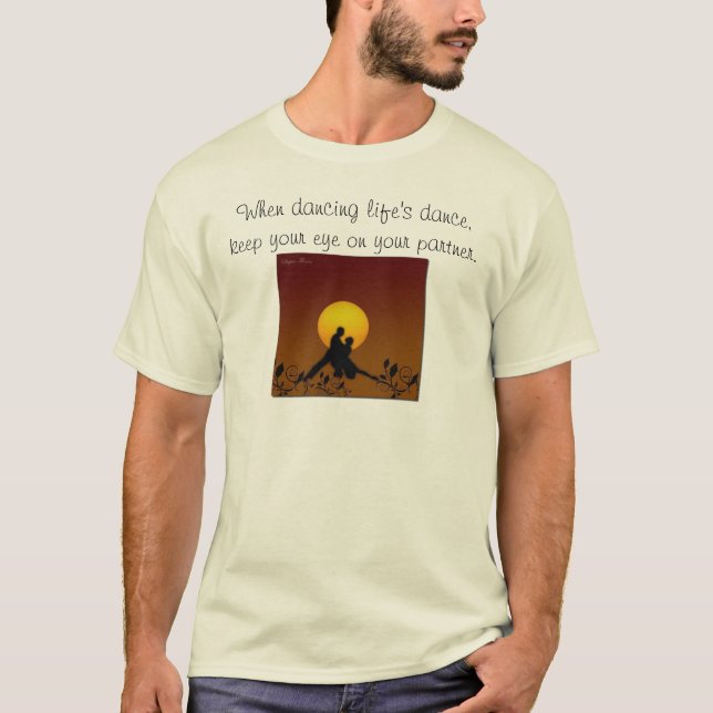 dansa koppla ihop, när du dansar liv dans, tee shirt (Framsida)