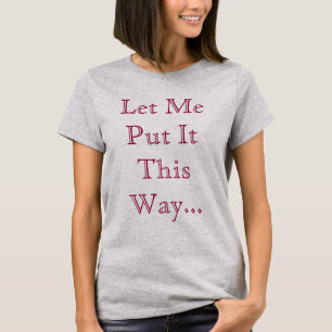 Dansa Låt mig uttrycka det så här...Låt oss dansa T-shirt