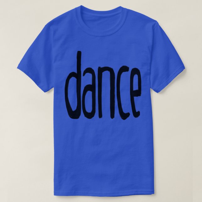 dansa med litet teckensnitt t shirt (Design framsida)