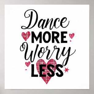 Dansa Mer Oroa Mindre Typografi Poster