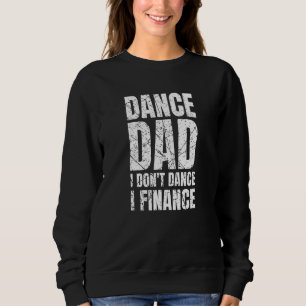 Dansa Pappa Jag Dansar Inte Jag Finansierar Balett T Shirt