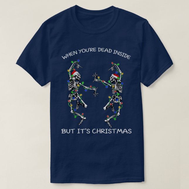 Dansa Skeletons när du dog i en fin chr T Shirt (Design framsida)