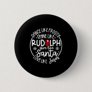 Dansa som Frosty Lys som Rudolf Älska som Jesus Knapp