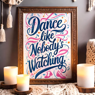 Dansa som ingen tittar på färgrik musikkonst poster