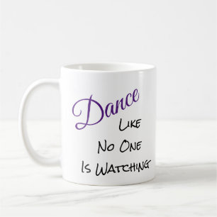 Dansa som ingen tittar på kaffemugg