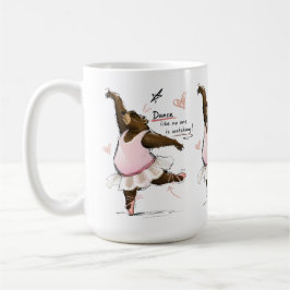 Dansa som om ingen tittar Rolig balettbjörn Kaffemugg