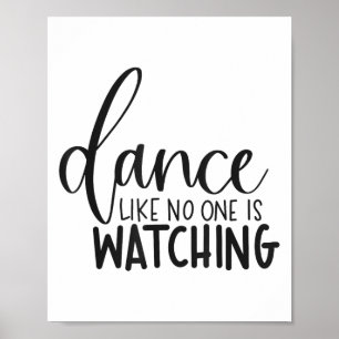 Dansa som om man tittar på Inspirerande Motiverand Poster