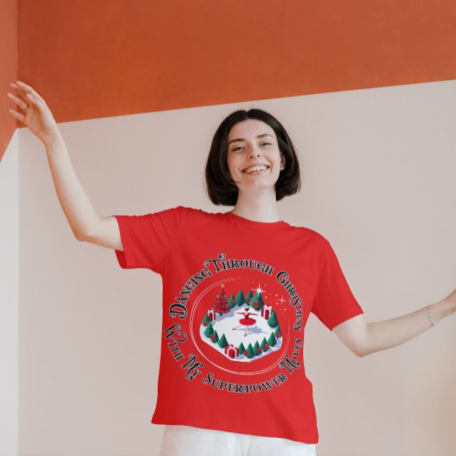 Dansa till jul med mina SuperPower-rörelser T Shirt (Skapare uppladdad)