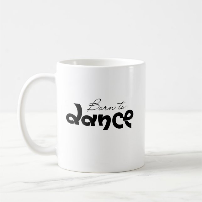 Dansälskarepresent Född att dansa typografi  Kaffemugg (Vänster)
