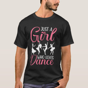 Dansande Dansare Flickor Kvinnor Bara En Tjej Som T Shirt