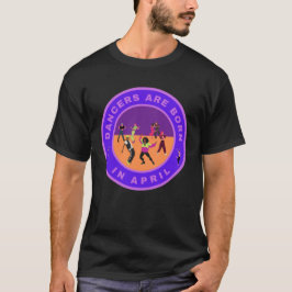 Dansar är födda i alternativ design i april t shirt