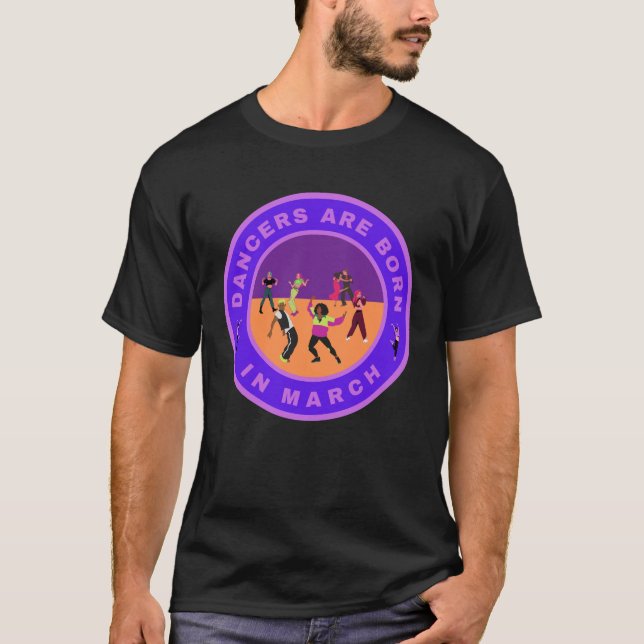 Dansar är födda i alternativ design i mars t shirt (Framsida)
