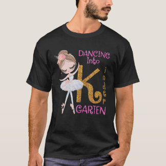 Dansar in i Kindergarten Girl Ballet First Day of T Shirt