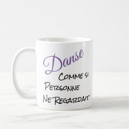 Danse Comme Si Personne Ne Regardait Kaffemugg