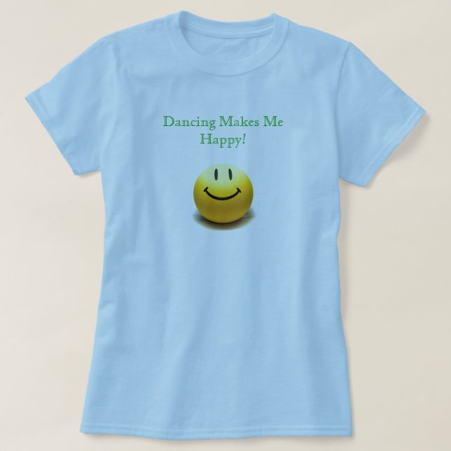 Dansen gör mig den lyckliga T-tröja Tröja (Design framsida)
