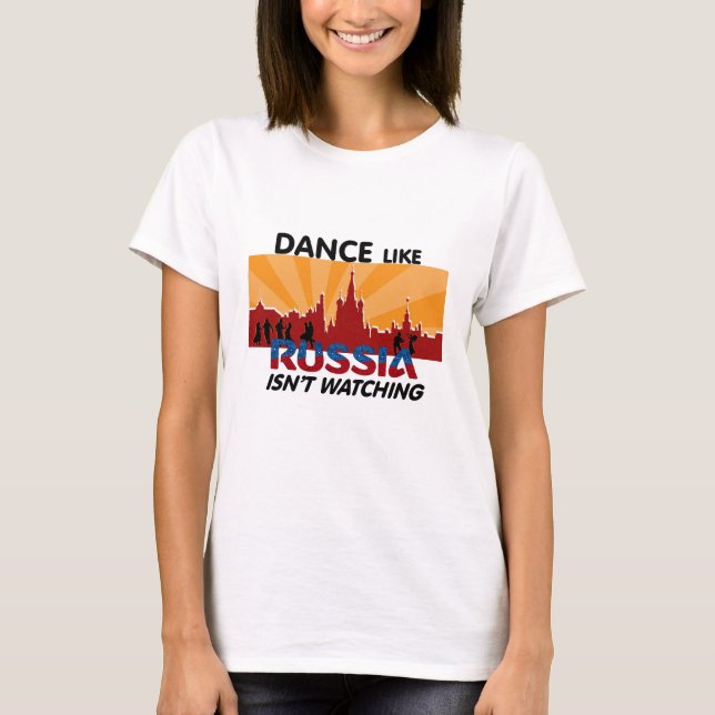 Dansen lika Ryssland håller ögonen på inte T Shirt (Framsida)
