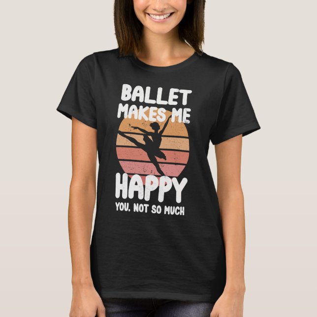 Dansinspirerad pastel Ballet Makes gör mig Lycklig T Shirt (Framsida)