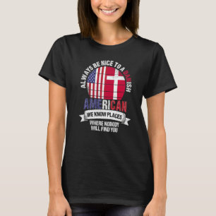 Dansk Amerikan Vi känner Platser där Land Danmark T Shirt