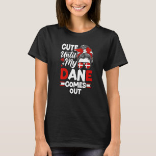 Dansk Flagga Cute tills min dansk kommer ut T Shirt