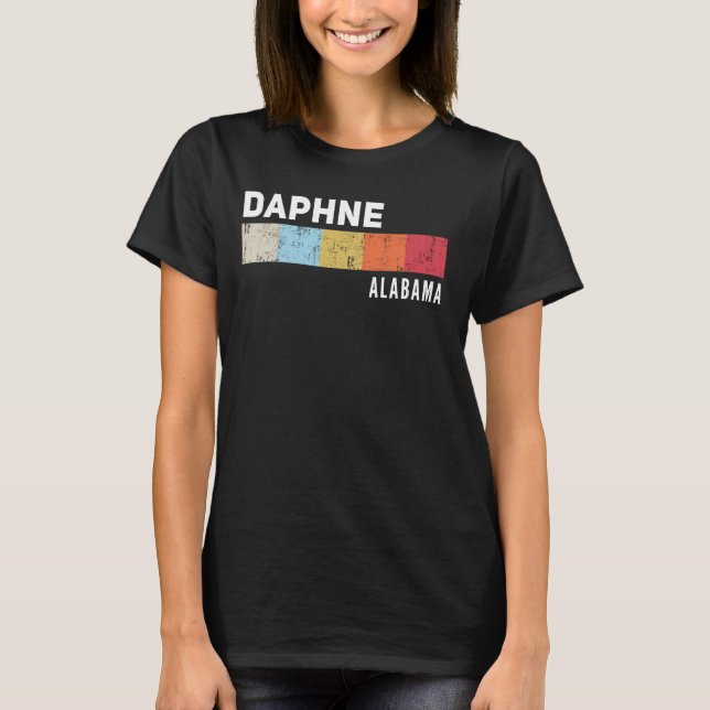 Daphne Alabama State Pride Roots Hometown Native T Shirt (Framsida)