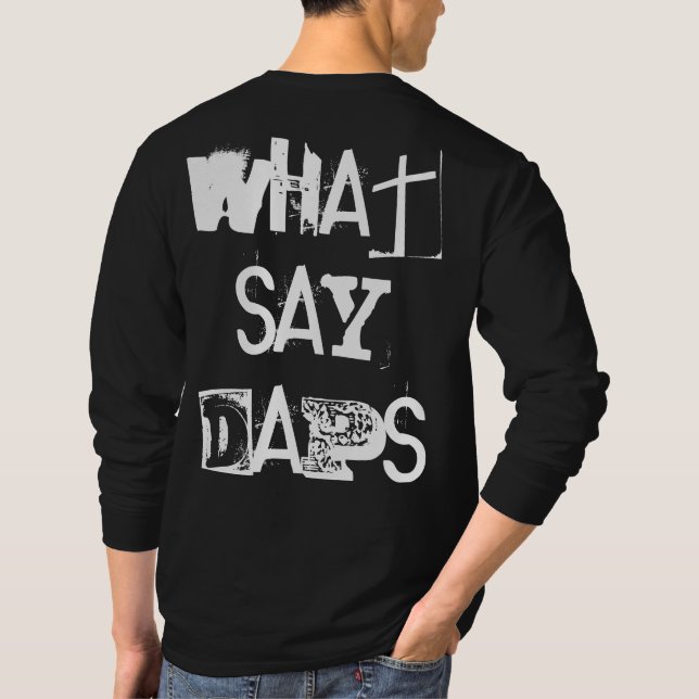"Daps Says; What say Daps" DNF T-shirt (Baksida)