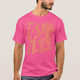 Där andra ser hinder ser jag möjligheter Par T Shirt