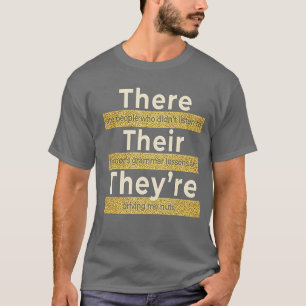 Där är deras engelska Grammar Funny Lärare T Shirt