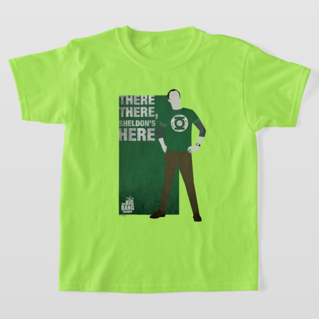 Där är Sheldon här T Shirt (Laydown)