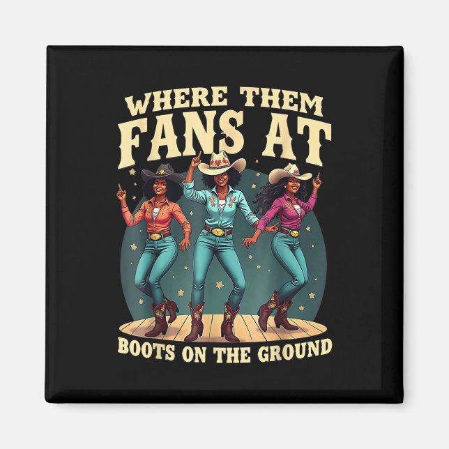 Där de Fläkt vid Boots på Da Ground Cowgirl Line Magnet (Framsidan)