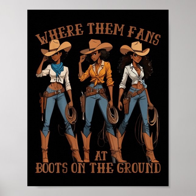 Där de Fläkt vid Boots på Da Ground Cowgirl Line Poster (Framsidan)