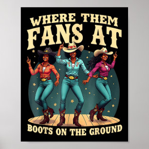 Där de Fläkt vid Boots på Da Ground Cowgirl Line Poster