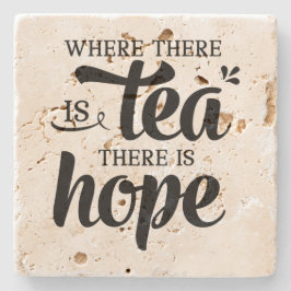 Där det finns Tea finns det Hope - Stone Underlägg