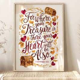 Där din skatt är: Matteus 6:21 konst Poster
