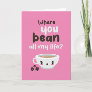 Där du får kaffe Pun Funny Alla hjärtans dag Helgkort