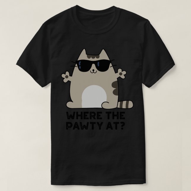där fattigdomen i Cute Party Cat Pun T Shirt (Design framsida)