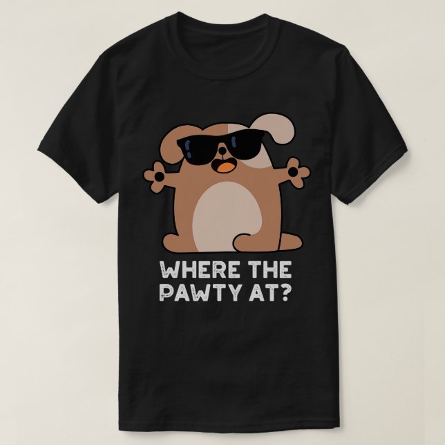 där fattigdomen vid Cute Doggie Hund Pun T Shirt (Design framsida)