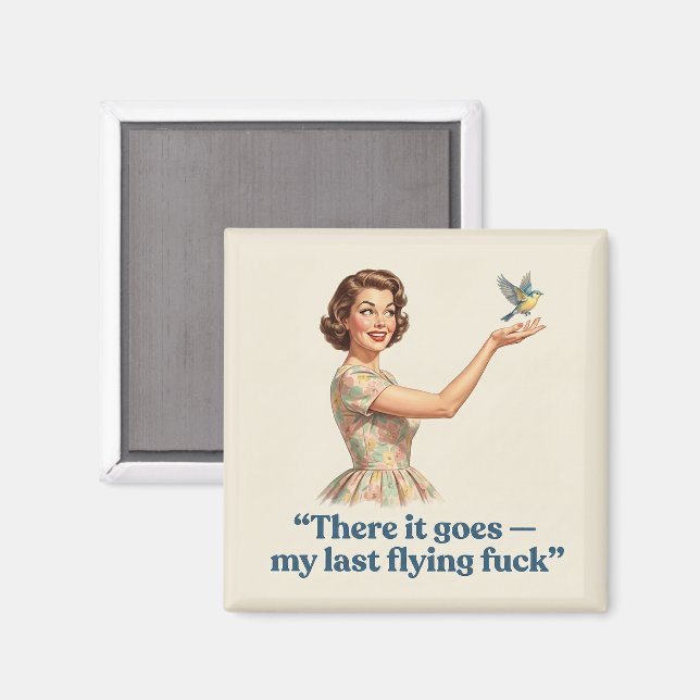 Där flyger min sista f*ck Funny Retro Magnet (Front/Back)