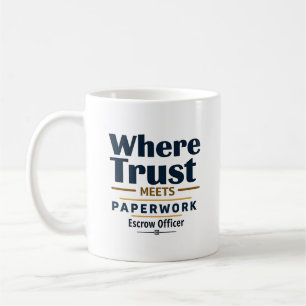 Där förtroende möter pappersarbete - Escrow Office Kaffemugg