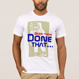 Där gjort som T-tröja för astronaututrymmeman Tee Shirt