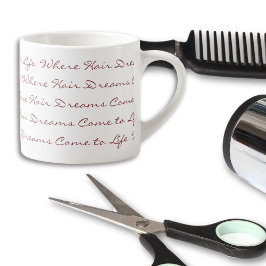 Där Hair drömmer om Kom till Life Hair Salon Espressomugg