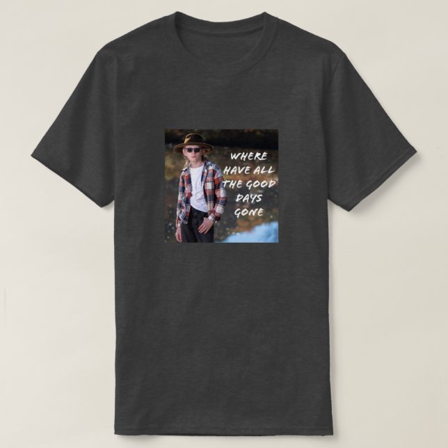 DÄR HAR ALLA BRA DAGAR BORTA T T SHIRT (Design framsida)