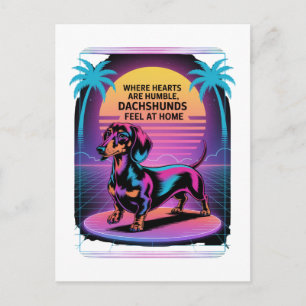 Där hjärtan är ödmjuka, känner dachshund sig hemma vykort
