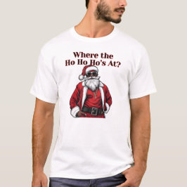 Där Ho Ho Ho finns, rolig cool tomte T Shirt