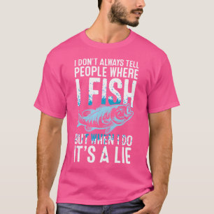Där jag fiskar fiskfisk Rod Angler Fisherman Fish T Shirt