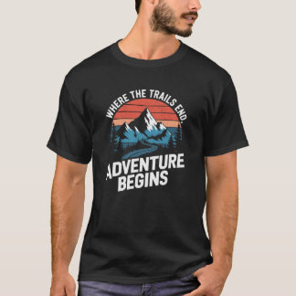 där järnvägarna slutar Äventyr börjar T-Shirt
