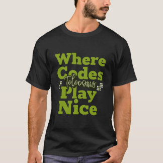 Där koderna spelar bra, telekommunikationer t shirt
